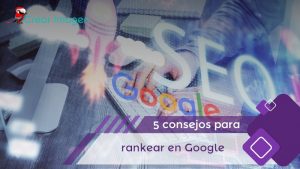 5-consejos-para-rankear-en-google-1
